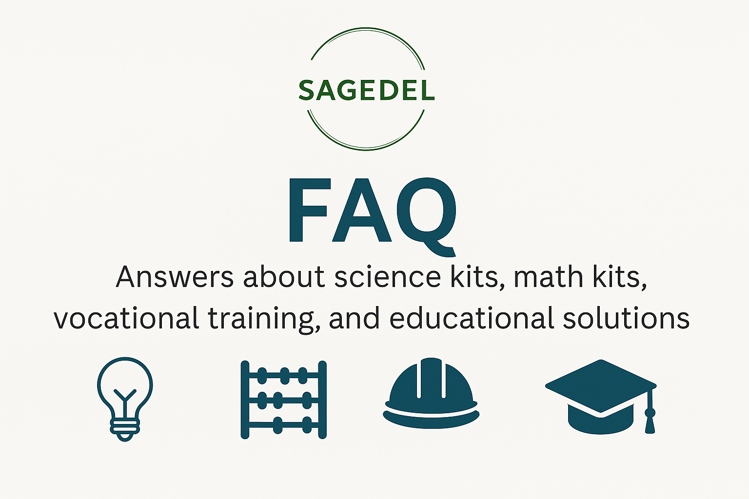 “Sagedel FAQ – Answers about science kits, math kits, vocational training, and educational solutions.”